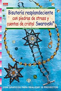 Serie Cuentas con Cristal Swarovski no 25. BISUTERIA RESPLANDECIENTE CON PIEDRAS DE STRASS.