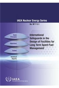 International Safeguards in the Design of Facilities for Long Term Spent Fuel Management