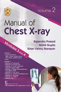 Manual of Chest X-ray, Volume 2 ( Modules 3 and 4 )