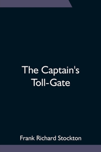 Captain's Toll-Gate