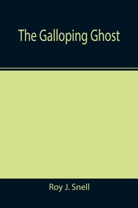 Galloping Ghost