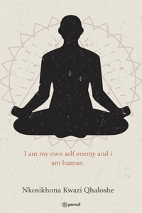 I am my own self enemy and i am human