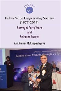 Indian Value Engineering Society (1977-2017): Survey of Forty Years and Selected Essays