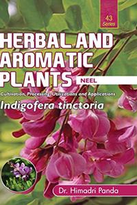 HERBAL AND AROMATIC PLANTS - 43. Indigofera tinctoria (Neel)