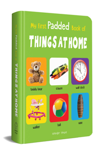 My First Padded Book of Things at Home: Early Learning Padded Board Books for Children (My First Padded Books)