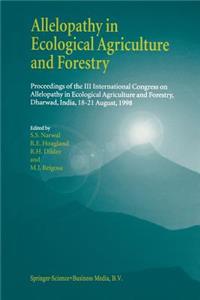 Allelopathy in Ecological Agriculture and Forestry