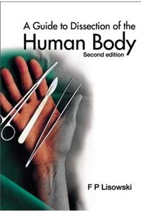 Guide to Dissection of the Human Body, a (2nd Edition)