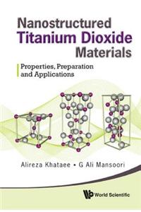 Nanostructured Titanium Dioxide Materials