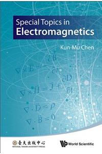 Special Topics In Electromagnetics