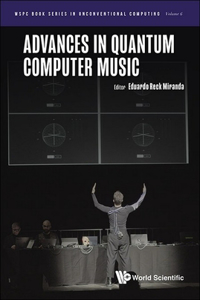 Advances In Quantum Computer Music