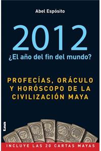 2012 ¿el año del fin del mundo?
