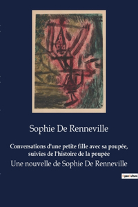 Conversations d'une petite fille avec sa poupée, suivies de l'histoire de la poupée