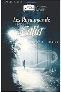 Les Royaumes de Calia, livre I : Dorina