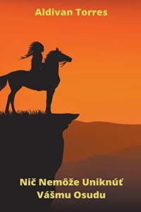 Nič Nem�ze Unikn�ť V�smu Osudu