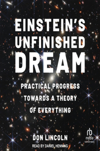 Einstein's Unfinished Dream