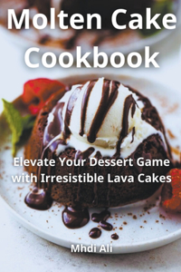 Molten Cake Cookbook