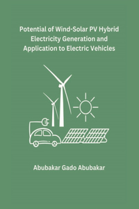 Potential of Wind-Solar PV Hybrid Electricity Generation and Application to Electric Vehicles