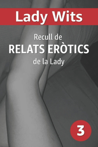 Recull de RELATS ERÒTICS de la Lady (3)