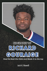 Biography of Richard Gouraige