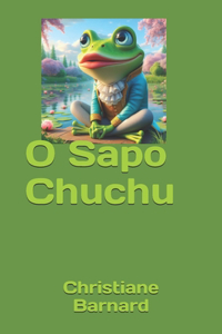 O Sapo Chuchu