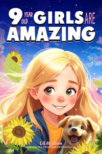 9 Year Old Girls Are Amazing