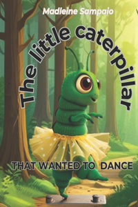 The little caterpillar