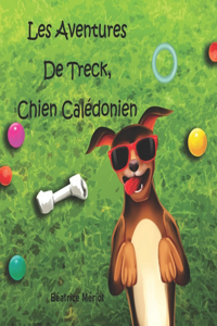 Les aventures de Treck, chien calédonien