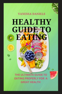 Healthy Guide to Eating