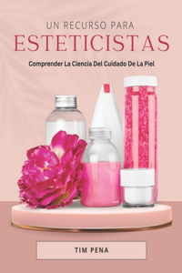 Un Recurso Para Esteticistas