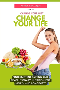 Change Your Diet, Change Your Life