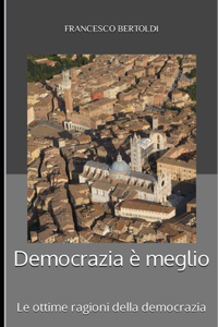 Democrazia è meglio