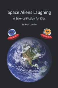 Space Aliens Laughing A Science Fiction for Kids