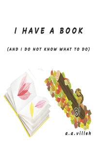 I have a book (and I don't know what to do)
