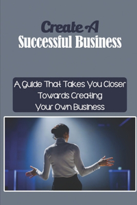 Create A Successful Business
