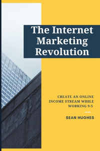 The Internet Marketing Revolution