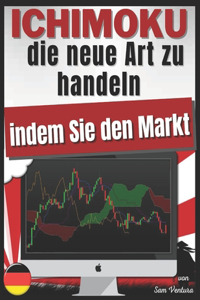 ICHIMOKU die neue Art zu handeln, indem Sie den Markt schlagen