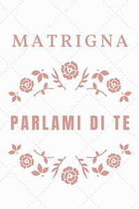 Matrigna, parlami di te