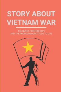 Story About Vietnam War