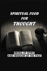 Spiritual Food For Thought