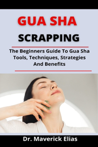 Gua Sha Scrapping