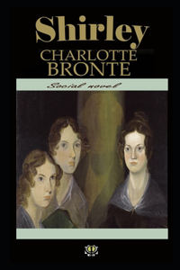 Shirley By Charlotte Bronte Illustrated Novel