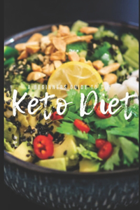 Beginners Guide to the Keto Diet