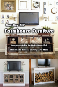 One-Day DIY Farmhouse Furniture