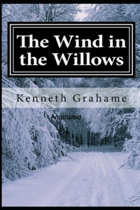 The Wind in the Willows Annotated