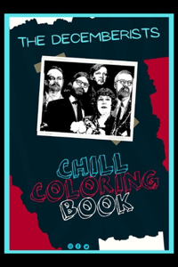 The Decemberists Chill Coloring Book