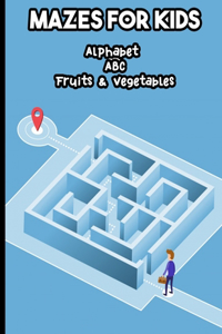 Mazes for Kids Alphabet ABC Fruits & Vegetables