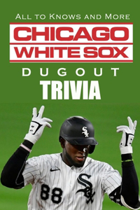 Chicago White Sox Dugout Trivia