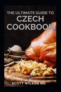 Ultimate Guide to Czech Cookbook