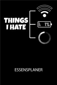Thinks I hate 1% - Essensplaner