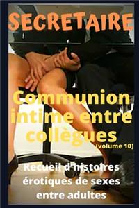 SECRETAIRE - Communion intime entre collègues (volume 10)